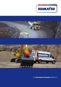 Marubeni-Komatsu is the sole distributor in the United Kingdom for the world’s ﬁnest range of construction equipment Marubeni, Komatsu and Marubeni-Komatsu Marubeni-Komatsu Ltd is part of The Marubeni Corporation, 