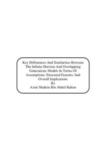 Microsoft Word - Key Differences And Similarities Between The Infinite Horizon And Overlapping Generations Models by Azmi Shahr