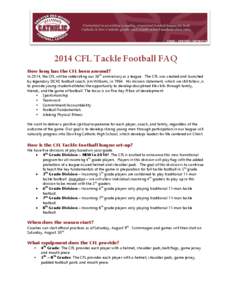 2014 CFL Tackle Football FAQ How long has the CFL been around?