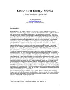 Know Your Enemy: Sebek2 A kernel based data capture tool The Honeynet Project http://www.honeynet.org Last Modified: 13 September 2003