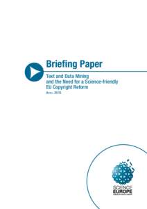 Briefing Paper Text and Data Mining and the Need for a Science-friendly EU Copyright Reform A pril 2015