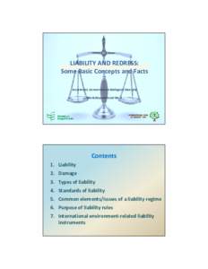 LIABILITY AND REDRESS: Some Basic Concepts and Facts Secretariat, Convention on Biological Diversity Workshop material No. 1  Contents