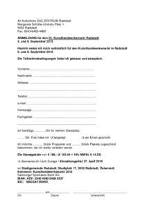 An Kulturkreis DAS ZENTRUM Radstadt Margarete Schütte-Lihotzky-Platz[removed]Radstadt Fax: [removed]ANMELDUNG für den 25. Kunsthandwerksmarkt Radstadt 5. und 6. September 2015