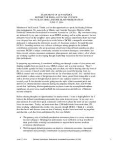 STATEMENT OF LEW MINSKY BEFORE THE ERISA ADVISORY COUNCIL ON FACILITATING LIFETIME PLAN PARTICIPATION JUNE 17, 2014 Members of the Council: Thank you for this opportunity to speak facilitating lifetime plan participation