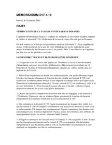 MÉMORANDUM D17-1-18 Ottawa, le 1er janvier 1991 OBJET VÉRIFICATION DE LA TAXE DE VENTE PAR LES DOUANES Le présent mémorandum énonce et explique les modalités à suivre pour accepter, remplir