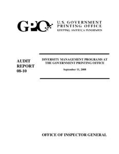 AUDIT REPORT[removed]DIVERSITY MANAGEMENT PROGRAMS AT THE GOVERNMENT PRINTING OFFICE