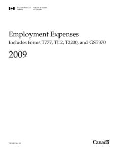 Employment Expenses Includes forms T777, TL2, T2200, and GST370[removed]T4044(E) Rev. 09