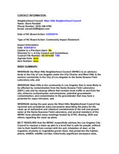 CONTACT INFORMATION: Neighborhood Council: West Hills Neighborhood Council Name: Steve Randall Phone Number: (Email:  Date of NC Board Action: 