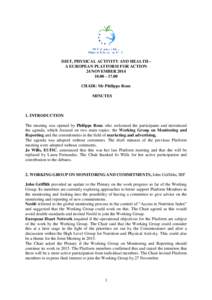 DIET, PHYSICAL ACTIVITY AND HEALTH A EUROPEAN PLATFORM FOR ACTION 24 NOVEMBER[removed] – 17.00 CHAIR: Mr Philippe Roux MINUTES