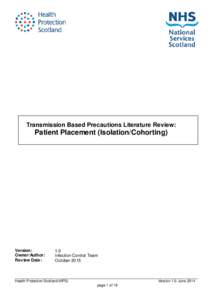 Transmission Based Precautions Literature Review:  Patient Placement (Isolation/Cohorting) Version: Owner/Author:
