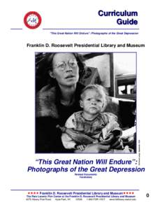 Curriculum Guide “This Great Nation Will Endure”: Photographs of the Great Depression Dorothea Lange, September 1939.