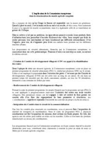 L’implication de la Commission européenne dans la structuration du monde agricole congolais On a coutume de dire qu’au Congo la famine est impossible tant la nature est généreuse. Quand il pleut au nord, c’est l