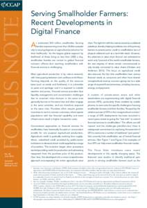 FOCUS NOTE  Serving Smallholder Farmers: Recent Developments in Digital Finance A