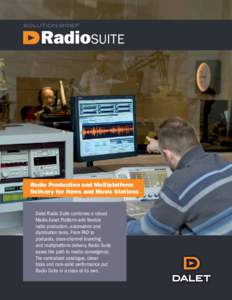 SOLUTION BRIEF  RadioSUITE Radio Production and Multiplatform Delivery for News and Music Stations