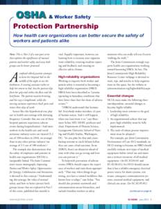 OSHA & Worker Safety Protection Partnership How health care organizations can better secure the safety of workers and patients alike Note: This is Part 2 of a two-part series that explores the significance of mutual