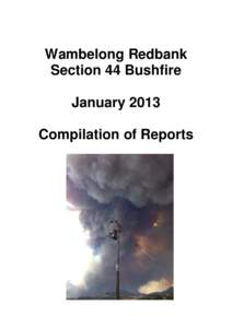 Wambelong Redbank Section 44 Bushfire January 2013 Compilation of Reports  Contents