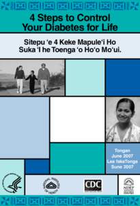4 Steps to Control Your Diabetes for Life Sitepu ‘e 4 Keke Mapule‘i Ho Suka ‘I he Toenga ‘o Ho‘o Mo‘ui.  Tongan