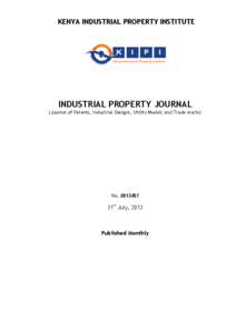 KENYA INDUSTRIAL PROPERTY INSTITUTE  INDUSTRIAL PROPERTY JOURNAL (Journal of Patents, Industrial Designs, Utility Models and Trade marks)  No[removed]