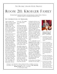 T HE H ISTORIC S TRATER H OTEL P RESENTS  R OOM 211: K ROEGER F AMILY P IONEERS F RED W. K ROEGER & S ABRINA ( VENARD ) K ROEGER , MARRIED 1906, IN H ERMOSA . F OUNDING F AMILY OF THE K ROEGER H ARDWARE S TORE