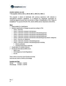   COURSE AGENDA: CLA‐20E  * Prerequisite: CLR‐10, CLR‐11, AIR‐10, AIR‐11, IMO‐10 or IMO‐11    This  program  is  aimed  at  individuals  with  previous  experience  with  national  