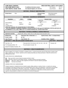 ACME BRICK COMPANY 3024 ACME BRICK PLAZA FORT WORTH, TEXAS[removed]BRICK MATERIAL SAFETY DATA SHEET For additional information contact: