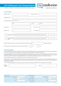 ATM Withdrawal Limit Change Request T[removed]F[removed]P Locked Bag 7003 Concord West NSW 2138 E [removed] ABN[removed]AFSL[removed]Personal details