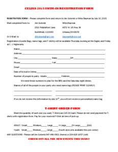 CELINA 2015 SWIM-IN REGISTRATION FORM  REGISTRATION FORM – Please complete form and return to Jim Golomb or Mike Bayman by July 10, 2015. Mail completed form to:  Or E-Mail to