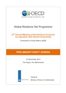 Global Relations Tax Programme 13th Annual Meeting of the Advisory Group for Co-operation with Partner Economies Committee on Fiscal Affairs, OECD  PRELIMINARY DRAFT AGENDA