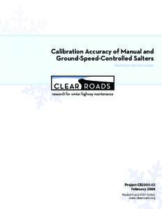 Calibration Accuracy of Manual and Ground-Speed-Controlled Salters Blackburn and Associates Project CR2005-02 February 2008