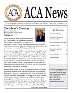 The Newsletter of the Academy of Certified Archivists Issue 84 Winter[removed]President’s Message In this Issue