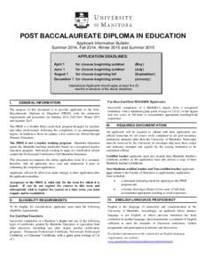 POST BACCALAUREATE DIPLOMA IN EDUCATION Applicant Information Bulletin Summer 2014, Fall 2014, Winter 2015 and Summer 2015 APPLICATION DEADLINES: April 1 June 1