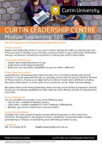CURTIN LEADERSHIP CENTRE  Module: Leadership 101 Get the lowdown on leadership and learn the basics Module overview