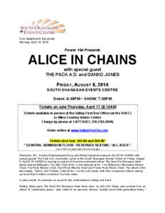 FOR IMMEDIATE RELEASE: Monday, April 14, 2014 Power 104 Presents  ALICE IN CHAINS