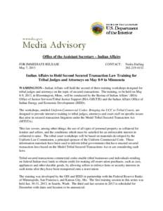 Office of the Assistant Secretary – Indian Affairs FOR IMMEDIATE RELEASE May 7, 2013 CONTACT: