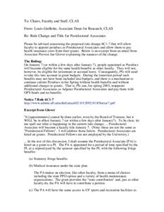 To: Chairs, Faculty and Staff, CLAS From: Louis Guillette, Associate Dean for Research, CLAS Re: Rule Change and Title for Postdoctoral Associates Please be advised concerning the proposed rule change 6C1-7 that will all