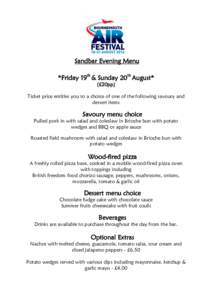 Sandbar Evening Menu *Friday 19th & Sunday 20th August* (£20pp) Ticket price entitles you to a choice of one of the following savoury and dessert items