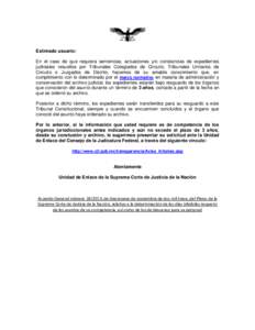 Estimado usuario: En el caso de que requiera sentencias, actuaciones y/o constancias de expedientes judiciales resueltos por Tribunales Colegiados de Circuito, Tribunales Unitarios de Circuito o Juzgados de Distrito, hac