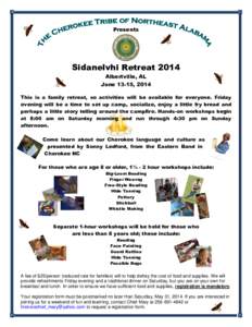 Presents  Sidanelvhi Retreat 2014 Albertville, AL June 13-15, 2014 This is a family retreat, so activities will be available for everyone. Friday