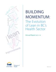 BUILDING MOMENTUM: The  Evolution of  Lean in  BC’s  Health  Sector