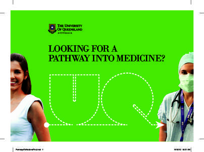LOOKING FOR A PATHWAY INTO MEDICINE? PathwaysToMedicineFinal.indd:51 AM