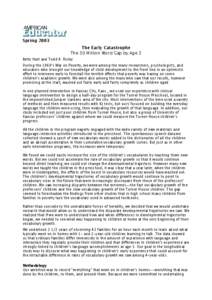 Spring 2003 The Early Catastrophe The 30 Million Word Gap by Age 3 Betty Hart and Todd R. Risley During the 1960’s War on Poverty, we were among the many researchers, psychologists, and educators who brought our knowle