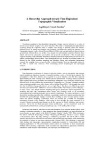 A Hierarchal Approach toward Time-Dependent Topographic Visualization Sagi Dalyot1, Yerach Doytsher2 1  Institut für Kartographie und Geoinformatik, Leibniz Universität Hannover, 30167 Hannover,