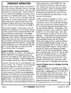 TRANSIT UPDA TES  others paying the usual DASH 25¢ fare. This is to be considered a pilot program Norwalk Transit begins Route 8 on Septem- and, if after one year the route is considber 6th, between Norwalk-Saf)ta Fe Sp