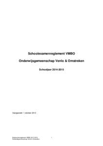 Schoolexamenreglement VMBO Onderwijsgemeenschap Venlo & Omstreken SchooljaarVastgesteld: 1 oktober 2014