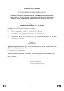 WORKING DOCUMENT 4 ON A POSSIBLE COMMISSION REGULATION amending Commission Regulation (EC) Noas regards the ecodesign requirements for fluorescent lamps without integrated ballast, for high intensity discharge 