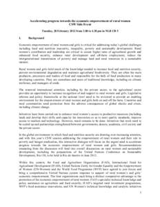 Accelerating progress towards the economic empowerment of rural women CSW Side Event Tuesday, 28 February 2012 from 3.00 to 4.30 pm in NLB CR 5 I.