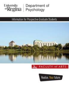 Department of Psychology Information for Prospective Graduate Students Graduate Studies in Psychology at the University of Regina 1