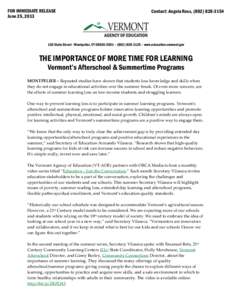 FOR IMMEDIATE RELEASE June 25, 2013 Contact: Angela Ross, ([removed]120 State Street - Montpelier, VT[removed] – ([removed] – www.education.vermont.gov