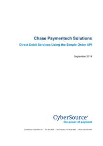 Title Page  Chase Paymentech Solutions Direct Debit Services Using the Simple Order API  September 2014
