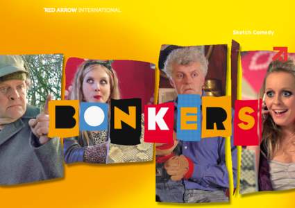 Sketch Comedy  Format Bonkers A fresh and funny mix of a sketch comedy and a hidden camera show, “Bonkers”